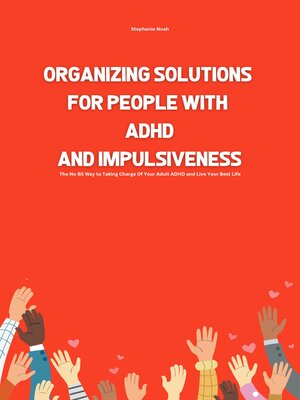 cover image of Organizing Solutions for People With ADHD and Impulsiveness